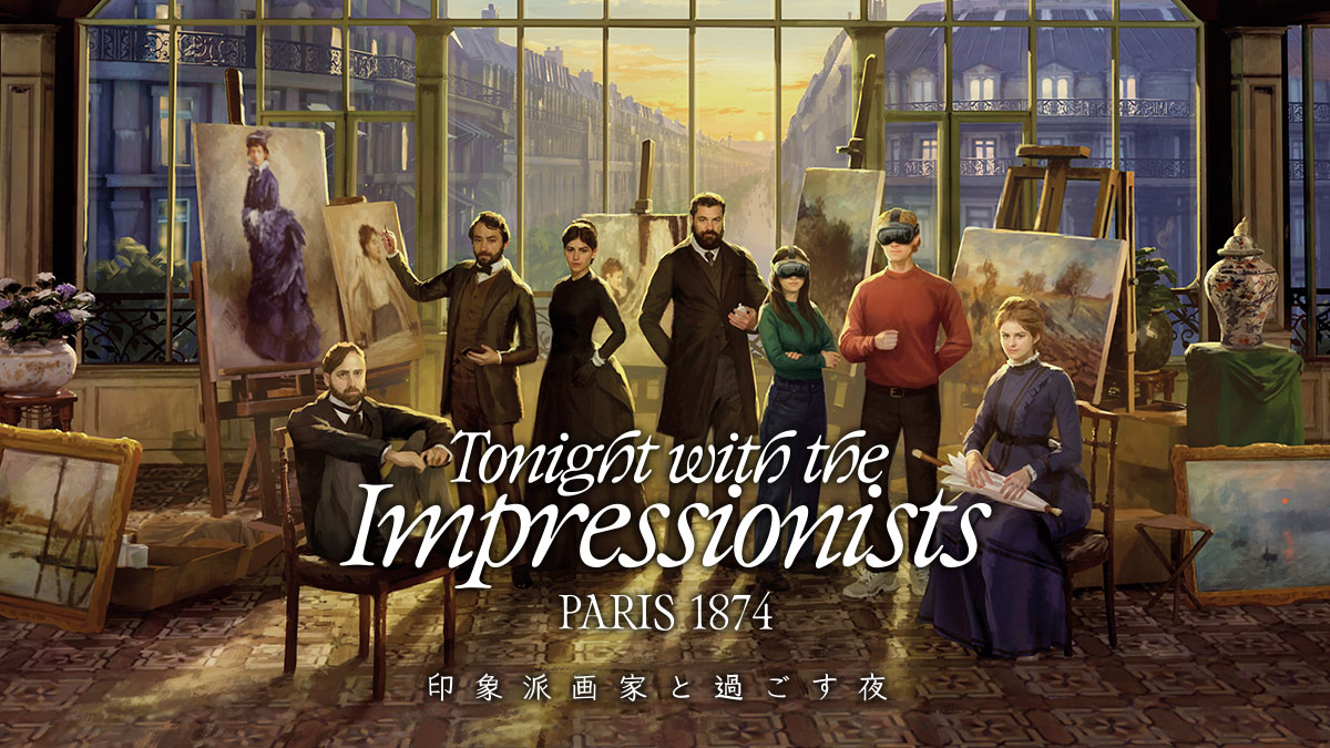 Tonight with the Impressionists PARIS 1874 印象派画家と過ごす夜